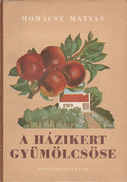 A házikert gyümölcsöse - Oskola Antikvárium