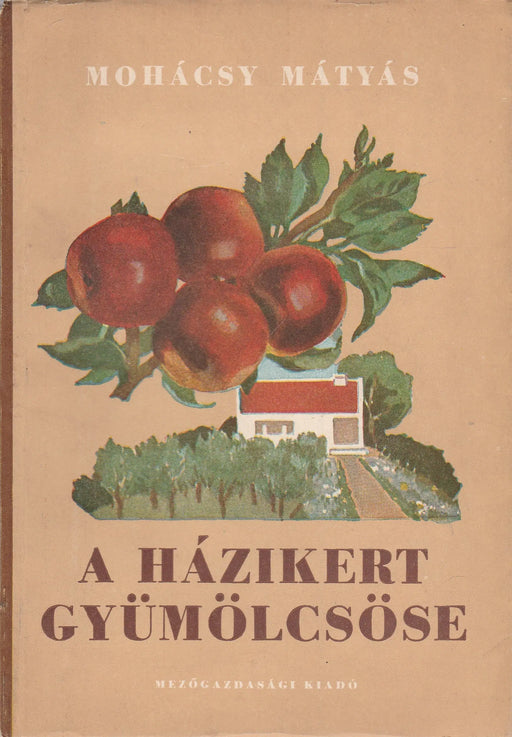 A házikert gyümölcsöse - Oskola Antikvárium