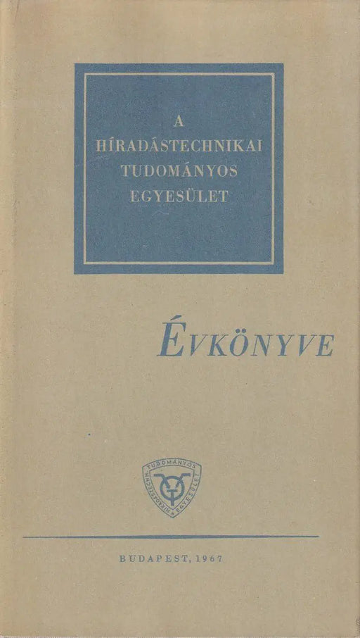 A Híradástechnikai Tudományos Egyesület évkönyve - Oskola Antikvárium