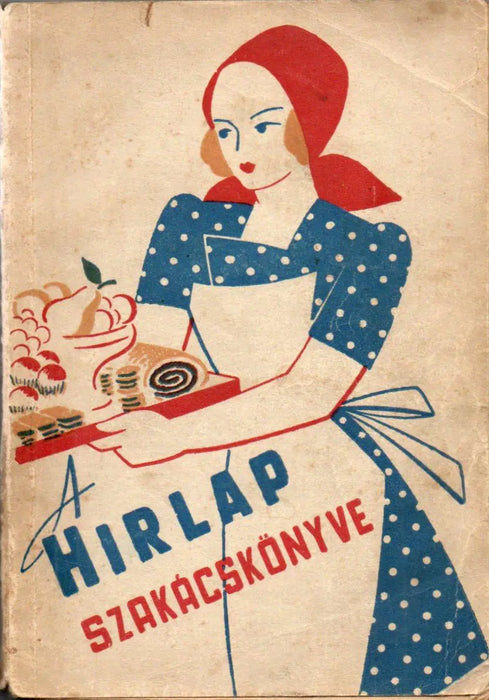 A Hirlap szakácskönyve - Oskola Antikvárium