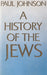 A History of the Jews - Oskola Antikvárium