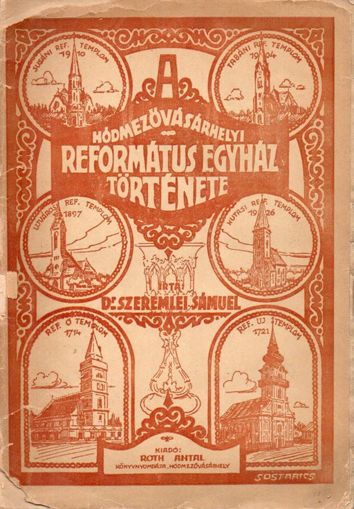 A hódmezővásárhelyi református egyház története - Oskola Antikvárium