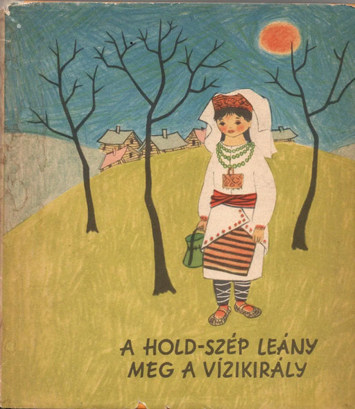 A hold - szép leány meg a vízikirály - Oskola Antikvárium