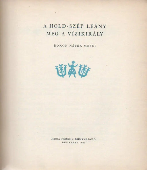 A Hold - szép leány meg a vízikirály - Oskola Antikvárium