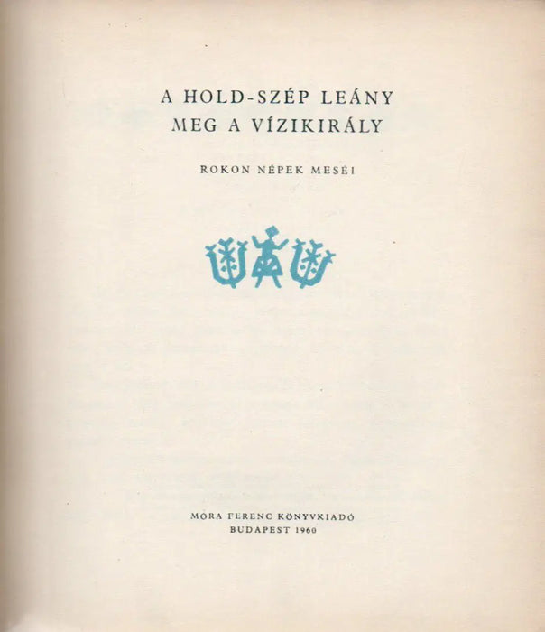 A Hold - szép leány meg a vízikirály - Oskola Antikvárium