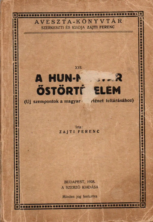 A hun - magyar őstörténelem - Oskola Antikvárium