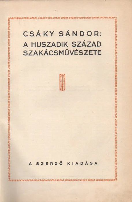 A huszadik század szakácsművészete - Oskola Antikvárium
