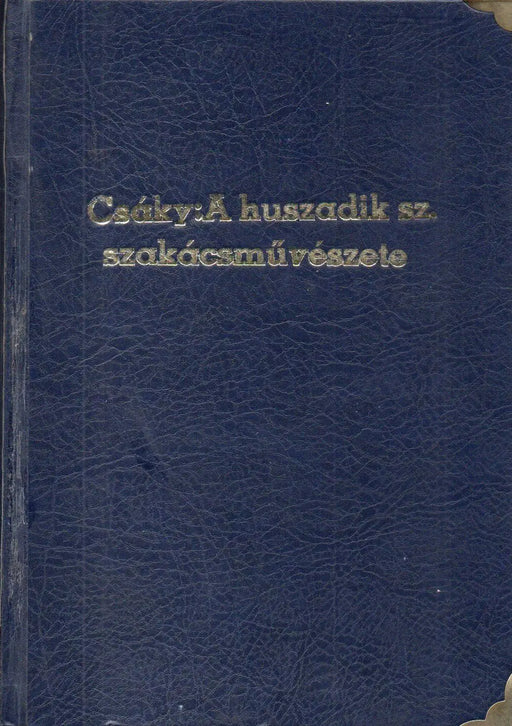 A huszadik század szakácsművészete - Oskola Antikvárium