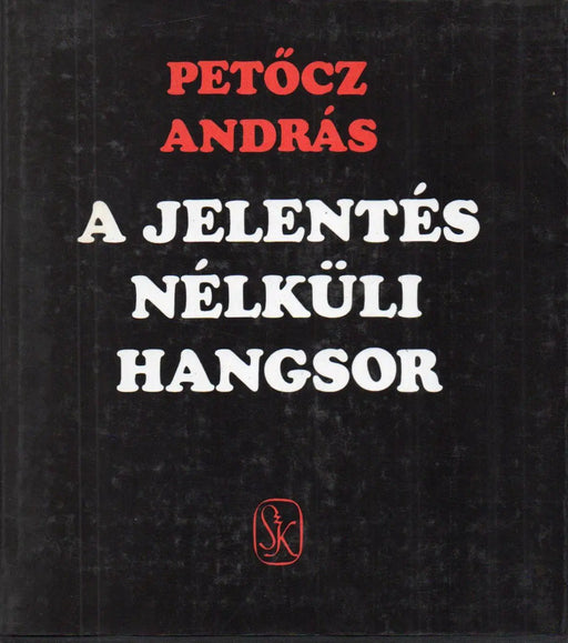 A jelentés nélküli hangsor - Oskola Antikvárium