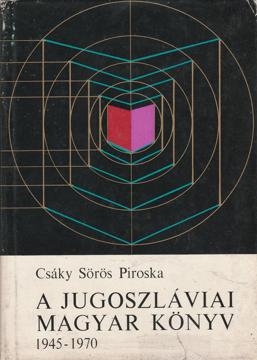 A jugoszláviai magyar könyv - Oskola Antikvárium