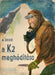 A K2 meghódítása - Oskola Antikvárium