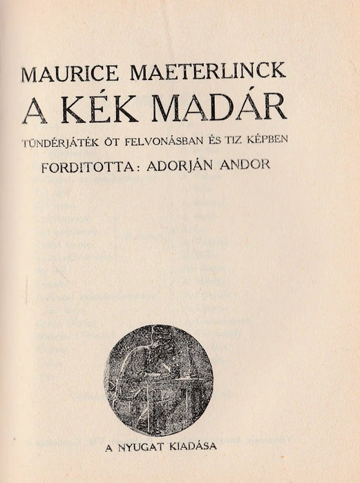 A kalandor - A Janika - A kék madár - Hit és szülőföld - A' özvegy Karnyóné s két szeleburdiak - Oskola Antikvárium