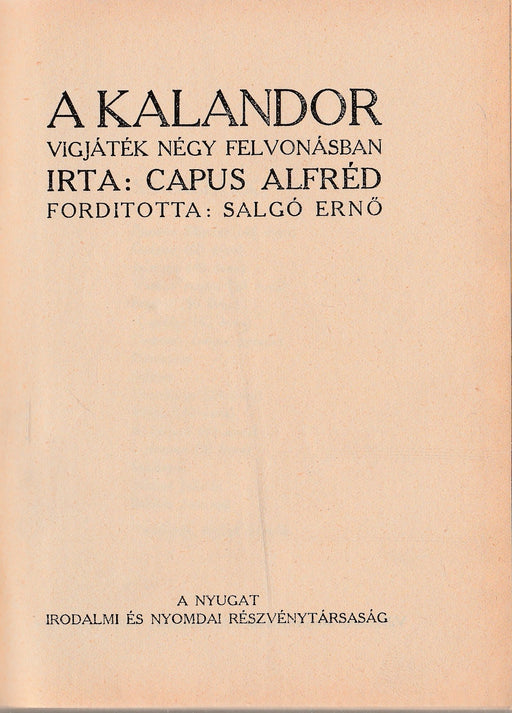 A kalandor - A Janika - A kék madár - Hit és szülőföld - A' özvegy Karnyóné s két szeleburdiak - Oskola Antikvárium