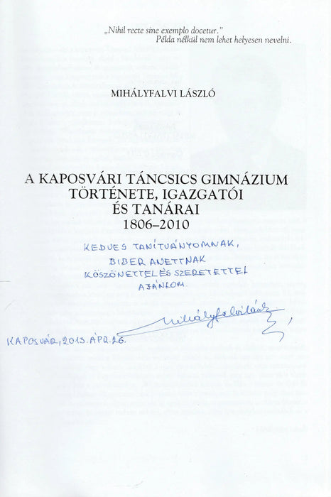 A kaposvári Táncsics Gimnázium története, igazgatói és tanárai 1806 - 2010 - Oskola Antikvárium