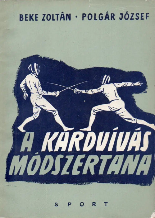 A kardvívás módszertana - Oskola Antikvárium
