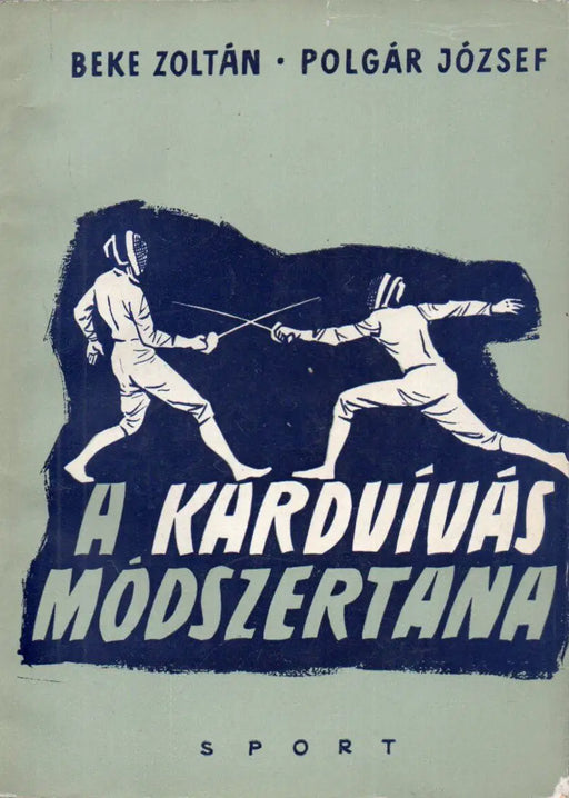 A kardvívás módszertana - Oskola Antikvárium