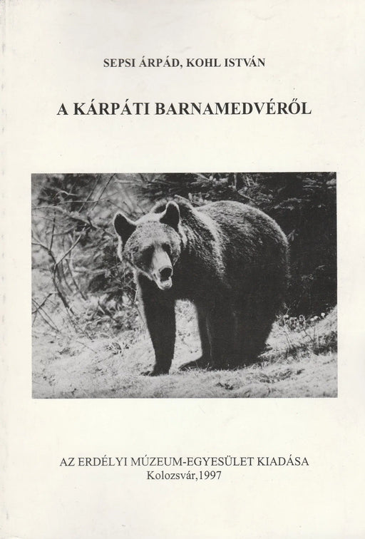 A kárpáti barnamedvéről - Oskola Antikvárium