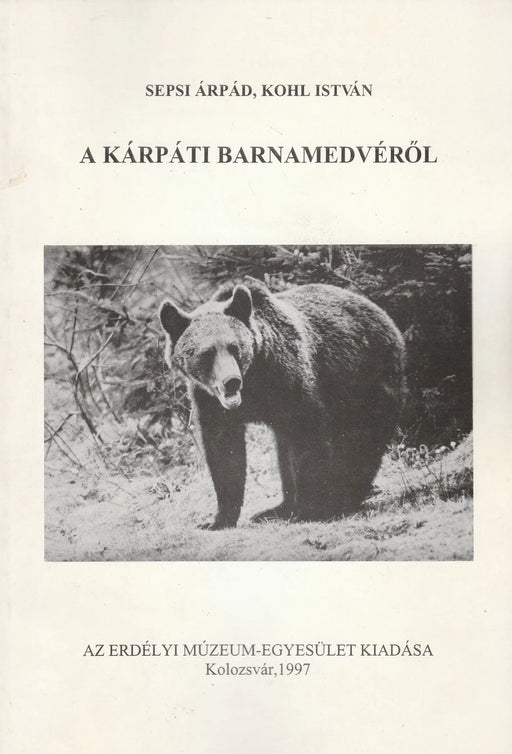 A kárpáti barnamedvéről - Oskola Antikvárium