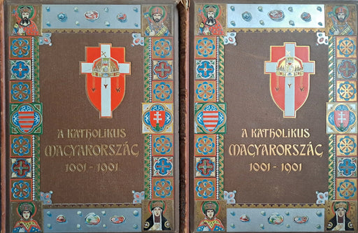 A katholikus Magyarország 1001 - 1901 I - II. - Oskola Antikvárium