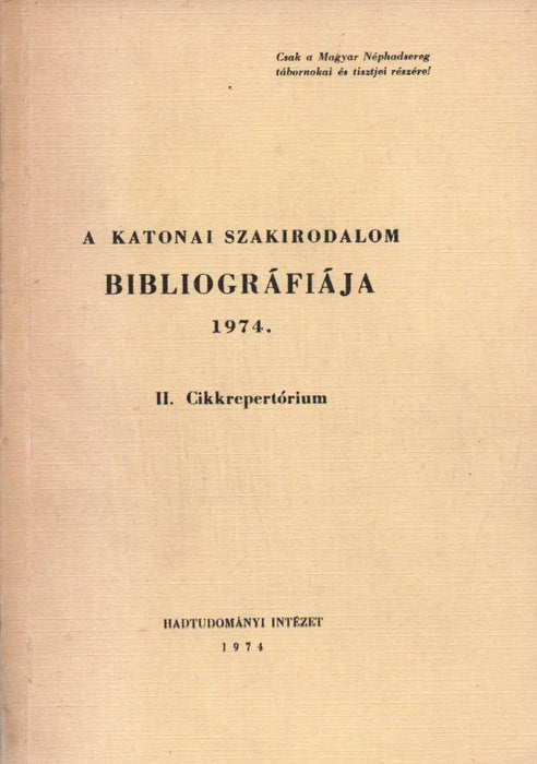 A katonai szakirodalom bibliográfiája 1974. - Oskola Antikvárium