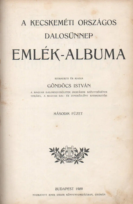 A Kecskeméti Országos Dalosünnep emlék - albuma - Oskola Antikvárium