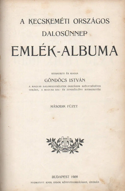 A Kecskeméti Országos Dalosünnep emlék - albuma - Oskola Antikvárium