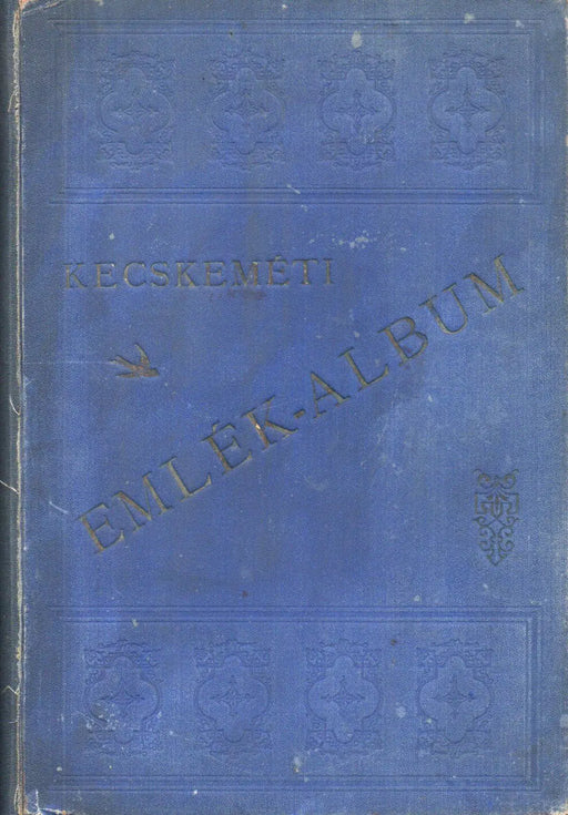 A Kecskeméti Országos Dalosünnep emlék - albuma - Oskola Antikvárium