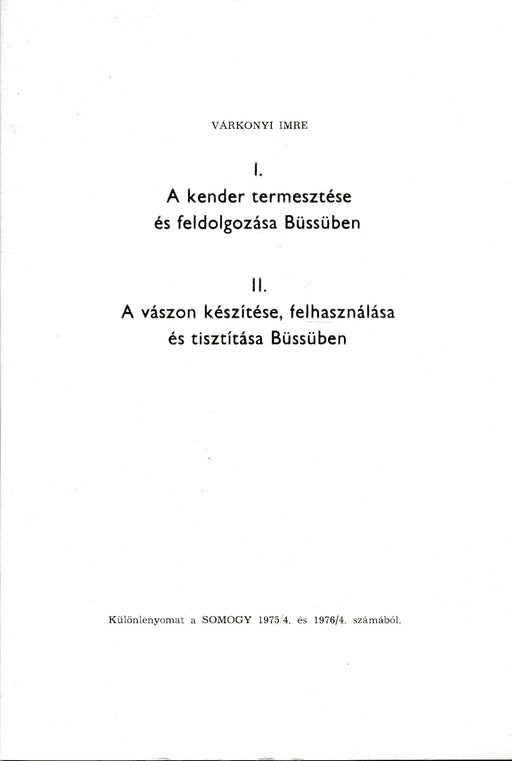 A kender termesztése és feldolgozása Büssüben - A vászon készítése, felhasználása és tisztítása Büssüben - Oskola Antikvárium