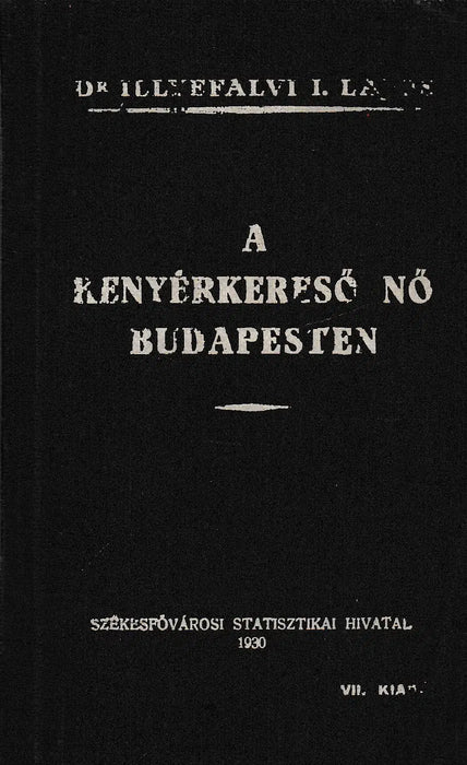 A kenyérkereső nő Budapesten - Oskola Antikvárium