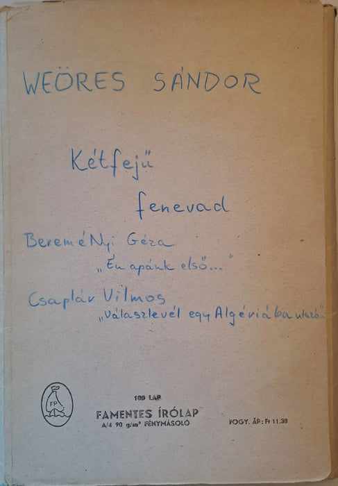 A kétfejű fenevad - Magyar Copperfield (részlet) - Válaszlevél egy Algériába utazó mérnöknek (részlet) - Oskola Antikvárium