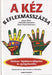 A kéz reflexmasszázsa - Oskola Antikvárium