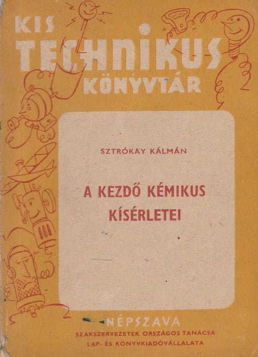 A kezdő kémikus kísérletei - Oskola Antikvárium