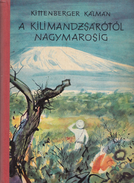A Kilimandzsárótól Nagymarosig - Oskola Antikvárium