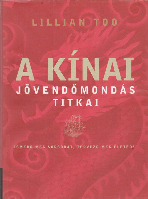A kínai jövendőmondás titkai - Oskola Antikvárium