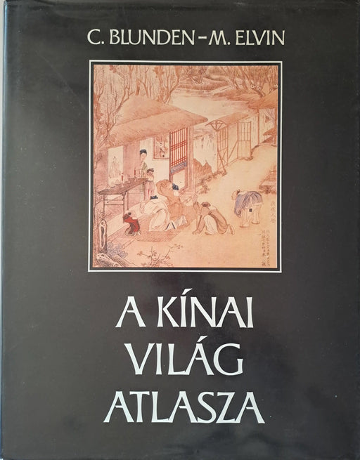 A kínai világ atlasza - Oskola Antikvárium