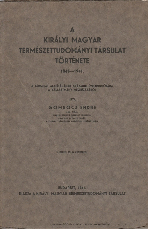 A Királyi Magyar Természettudományi Társulat története - Oskola Antikvárium