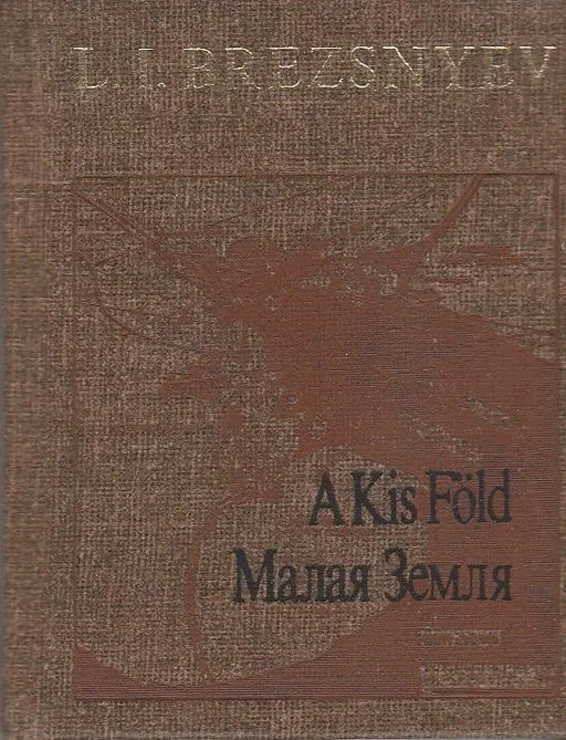 A Kis Föld - Малая Земля - Oskola Antikvárium