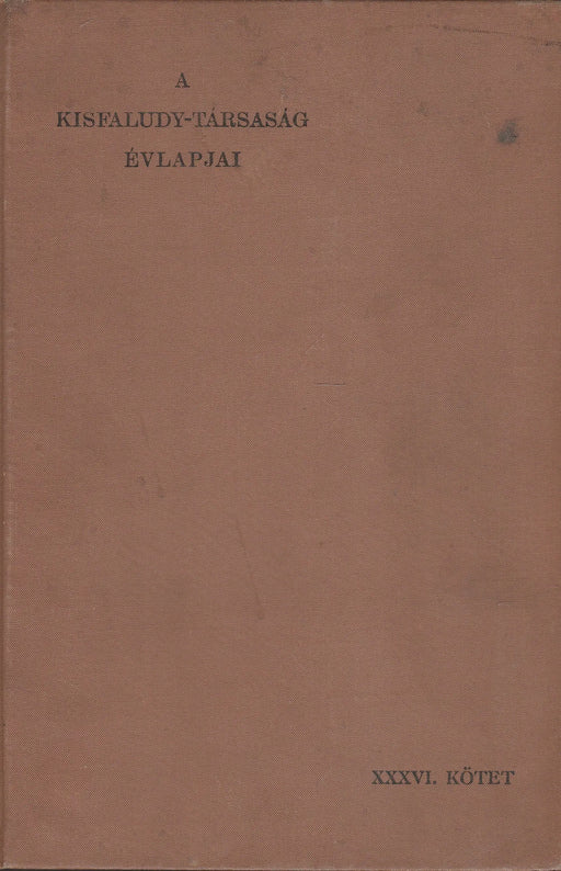 A Kisfaludy - Társaság évlapjai 1901 - 1902. XXXVI. kötet - Oskola Antikvárium