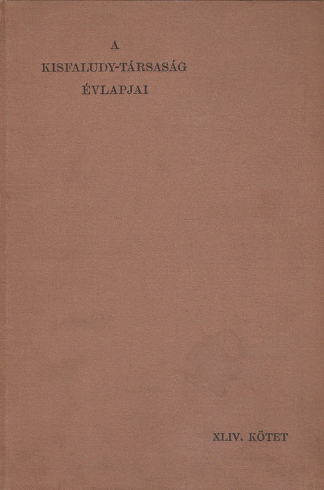 A Kisfaludy - Társaság évlapjai 1909 - 1910. XLIV. kötet - Oskola Antikvárium
