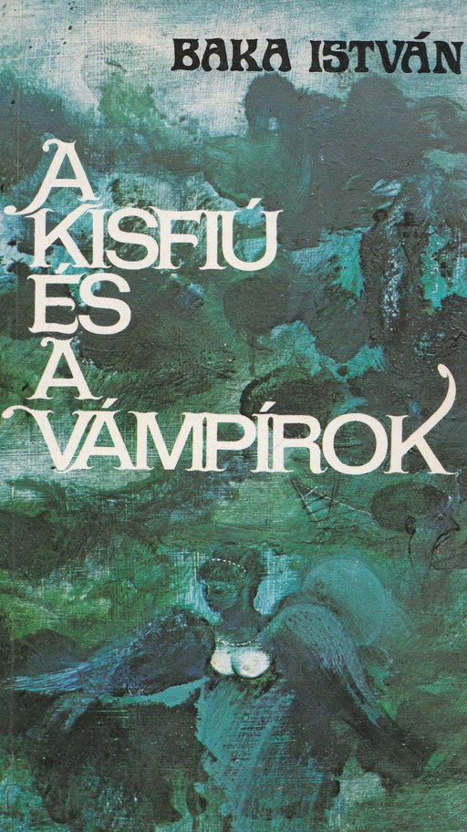 A kisfiú és a vámpírok - Oskola Antikvárium