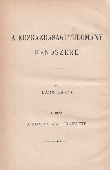 A közgazdasági tudomány rendszere I. A közgazdaság elmélete - Oskola Antikvárium