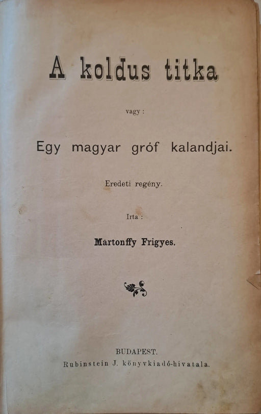 A koldus titka vagy: Egy magyar gróf kalandjai II - III. - Oskola Antikvárium