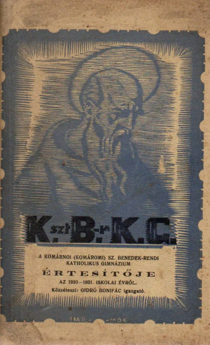 A komárnoi (komáromi) Sz. Benedek - rendi Kath. Gimnázium értesítője az 1929 - 30., 1930 - 31., 1931 - 32. és 1932 - 33. iskolai évről - Oskola Antikvárium
