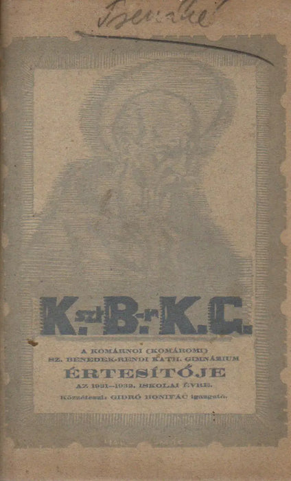 A komárnoi (komáromi) Sz. Benedek - rendi Kath. Gimnázium értesítője az 1929 - 30., 1930 - 31., 1931 - 32. és 1932 - 33. iskolai évről - Oskola Antikvárium