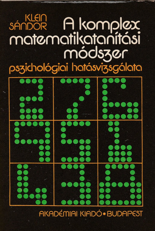 A komplex matematikatanítási módszer pszichológiai hatásvizsgálata - Oskola Antikvárium
