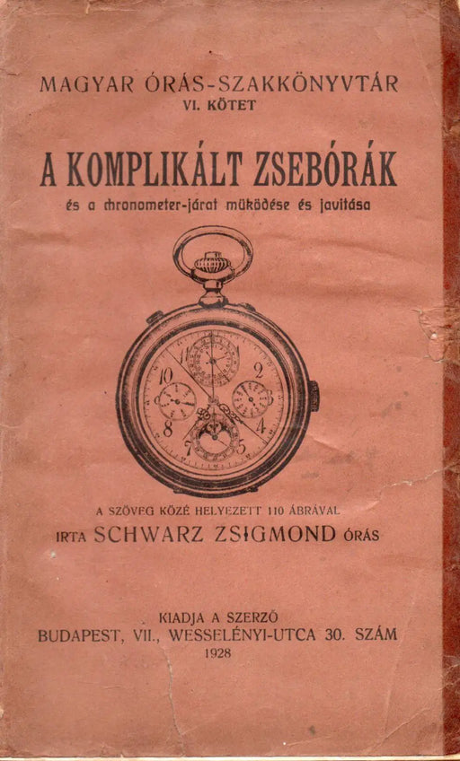 A komplikált zsebórák és a chronometer - járat működése és javítása - Oskola Antikvárium