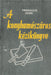 A konyhamészáros kézikönyve - Oskola Antikvárium