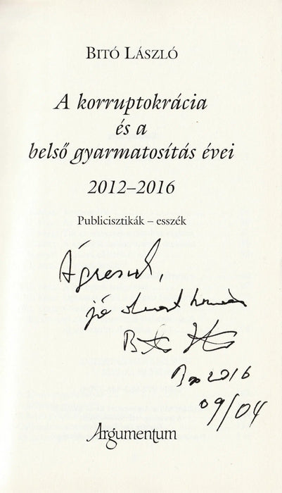 A korruptokrácia és a belső gyarmatosítás évei 2012 - 2016 - Oskola Antikvárium