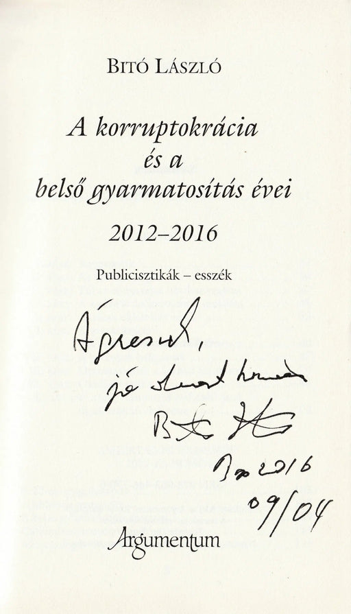 A korruptokrácia és a belső gyarmatosítás évei 2012 - 2016 - Oskola Antikvárium