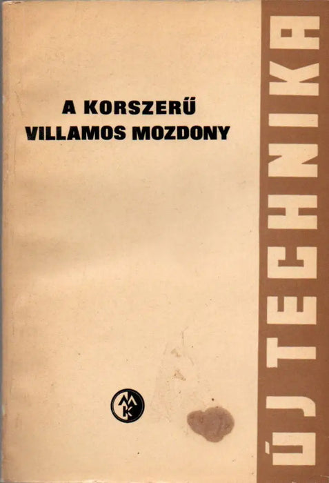 A korszerű villamos mozdony - Oskola Antikvárium